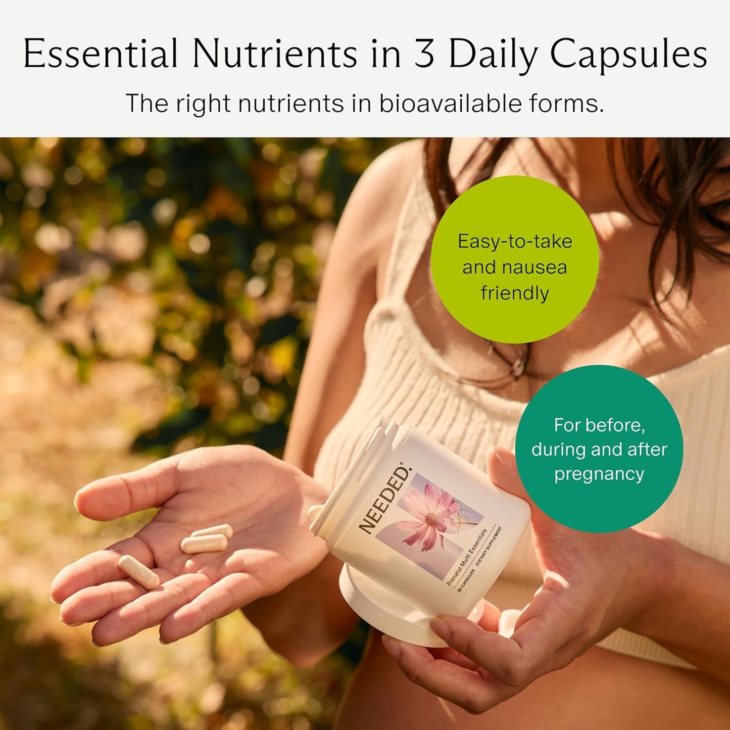 Needed. Multivitamin for Prenatal | Prenatal Multi Essentials Capsule - Pregnancy, Breastfeeding, Postpartum | Expertly-Formulated & Third-Party Tested, | 30-Day Supply